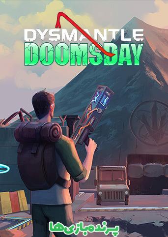 دانلود بازی DYSMANTLE – Doomsday برای کامپیوتر