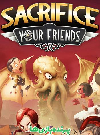 دانلود بازی Sacrifice Your Friends برای کامپیوتر